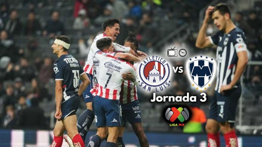 Qué canal transmite San Luis vs Monterrey EN VIVO por TV: Jornada 3 Liga MX