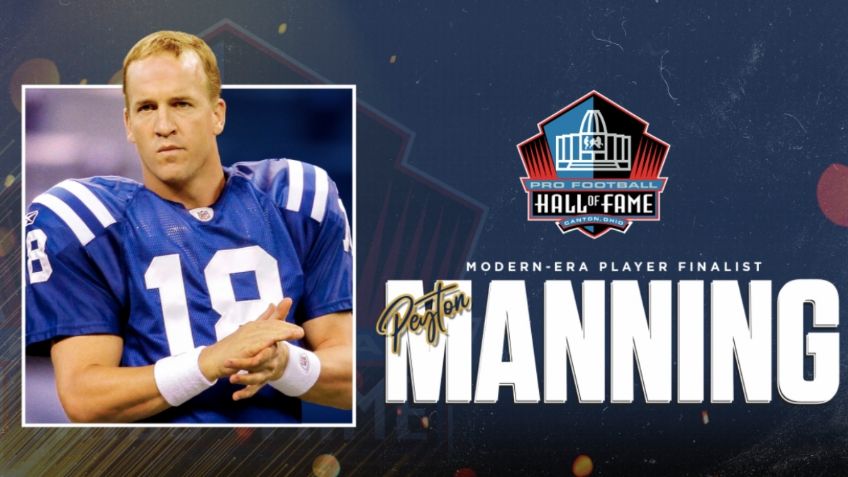 NFL: Peyton Manning encabeza los 15 finalistas al Salón de la Fama