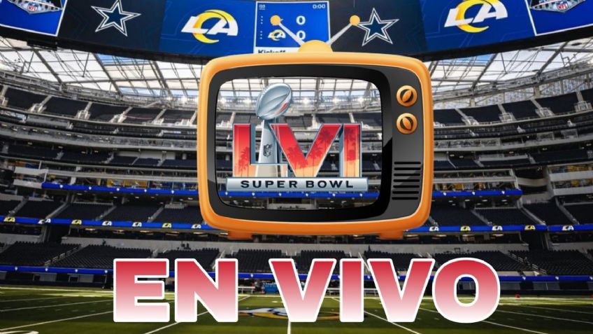 NFL: ¿Dónde ver el Super Bowl LVI? Canales y links