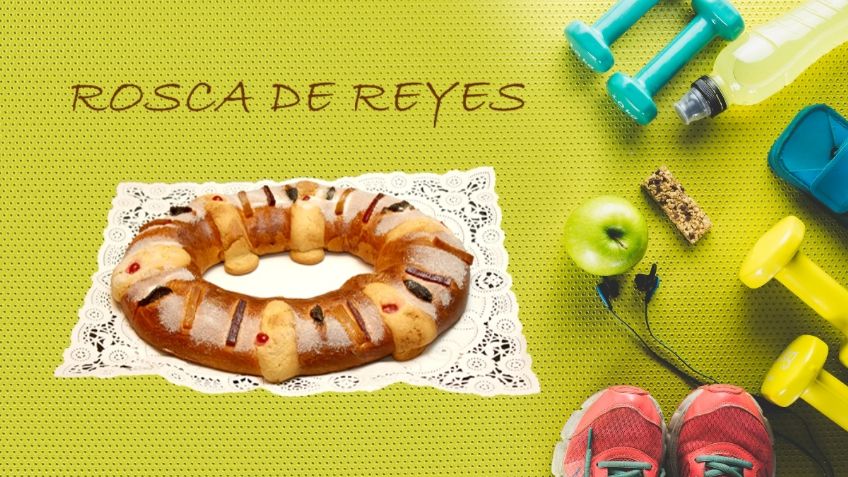 No subas de peso con la Rosca de Reyes; 7 sencillos consejos para mantenerte