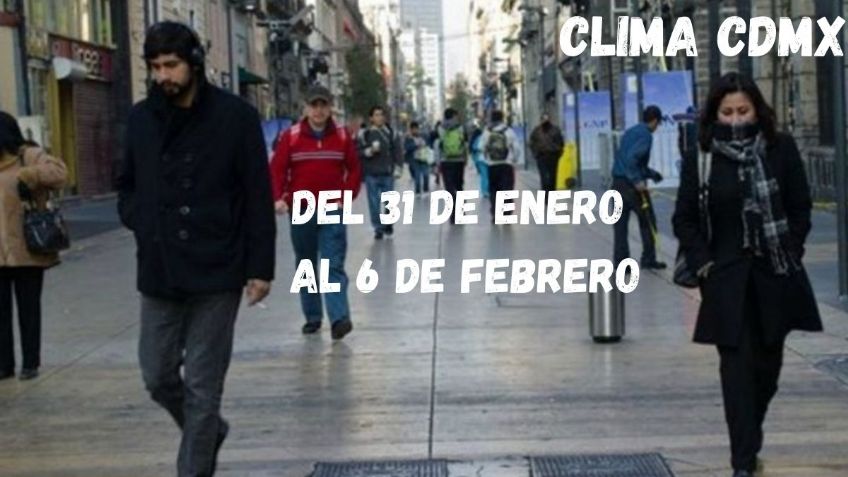 Clima México: ¿Más sol? Este será el día más frío de la semana del 31 de enero al 6 de febrero