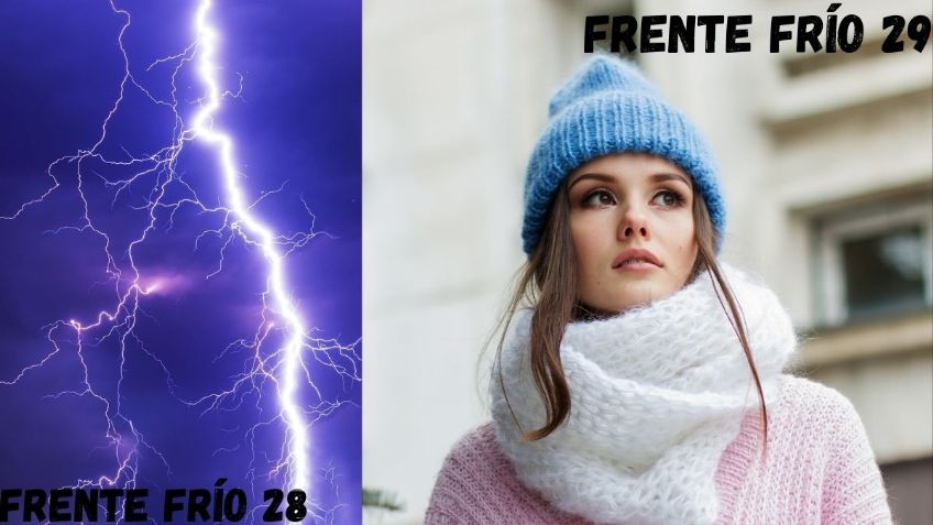Clima México: ¿Cuándo termina el Frente Frío 28 y entra el 29? Los estados que afectará