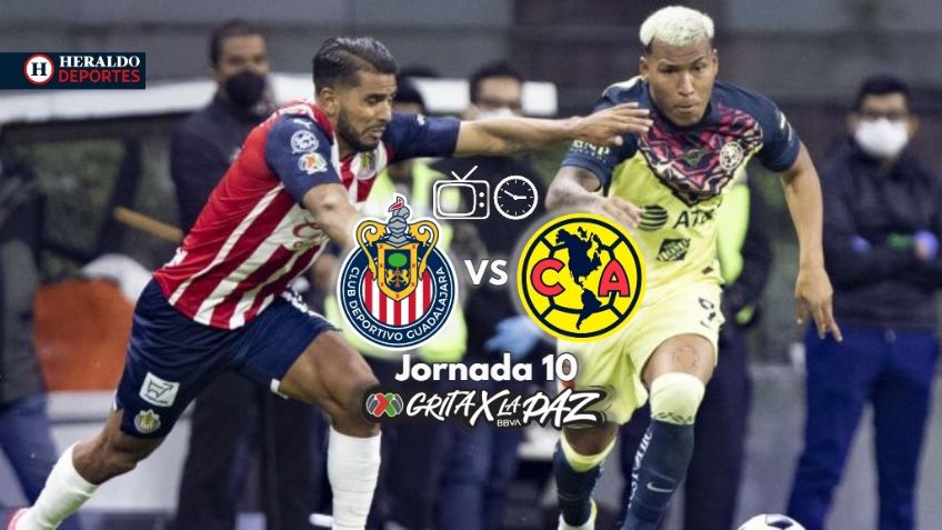 Qué canal transmite Chivas vs América EN VIVO por TV: Clásico Nacional Jornada 10