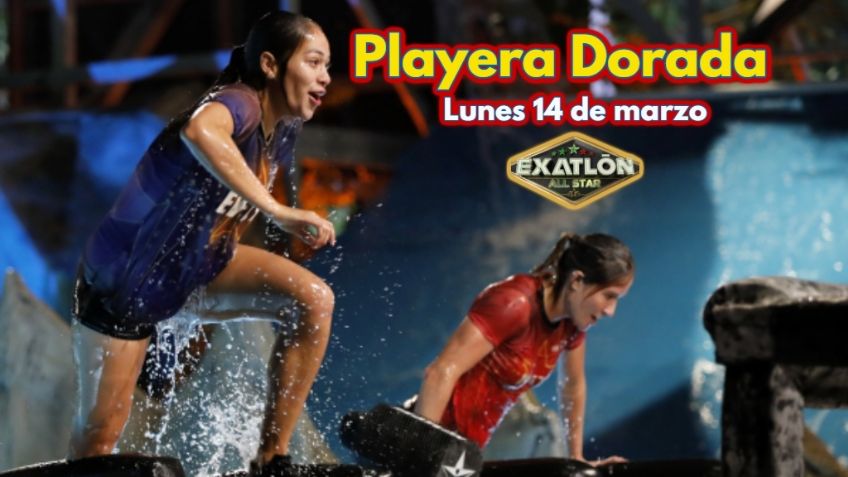Exatlón México: ¿Quién gana la Playera Dorada HOY lunes 14 de marzo?
