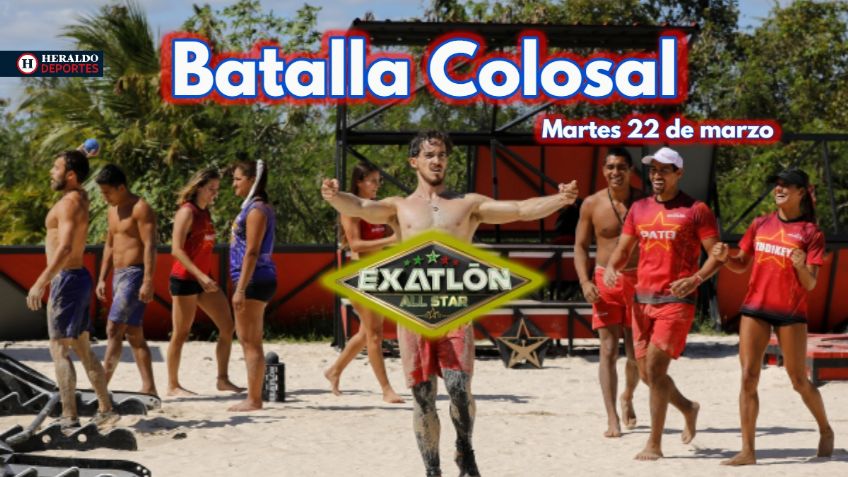 Exatlón México: ¿Quién gana la Batalla Colosal HOY martes 22 de marzo?