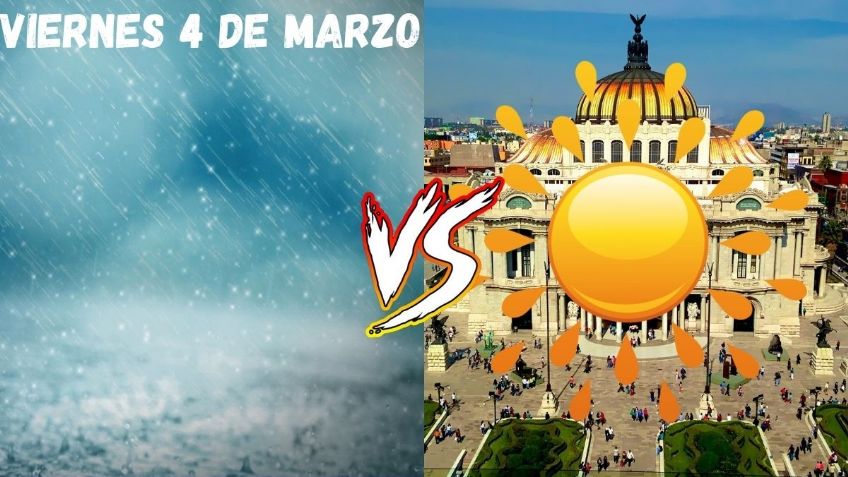 Clima México: ¿Llueve? Pronóstico del tiempo para hoy 4 de marzo