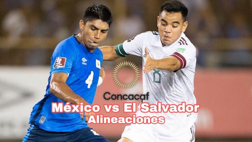 Alineaciones México vs El Salvador por las Eliminatorias de Concacaf a Qatar 2022