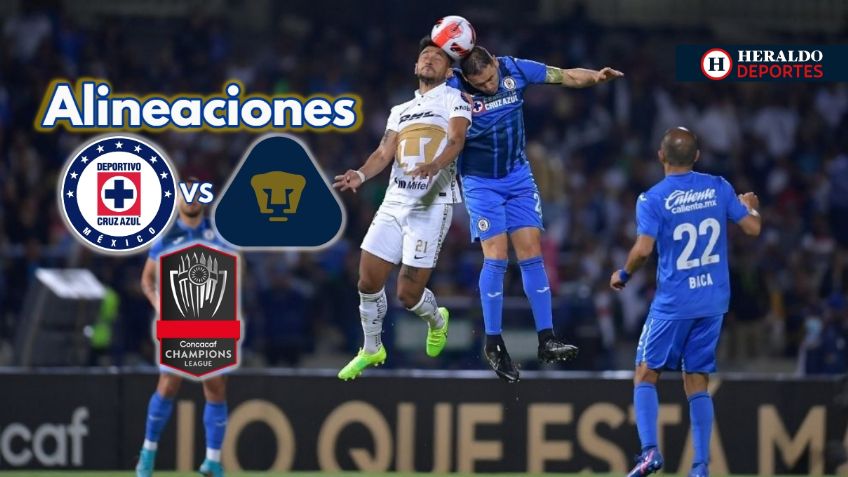 Alineaciones Cruz Azul vs Pumas por la semifinal de la Liga de Campeones de Concacaf