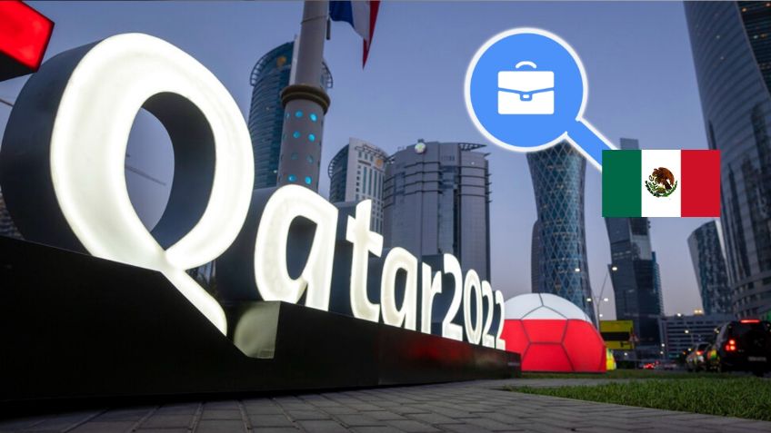 Requisitos para conseguir trabajo en Mundial Qatar 2022; buscan mexicanos
