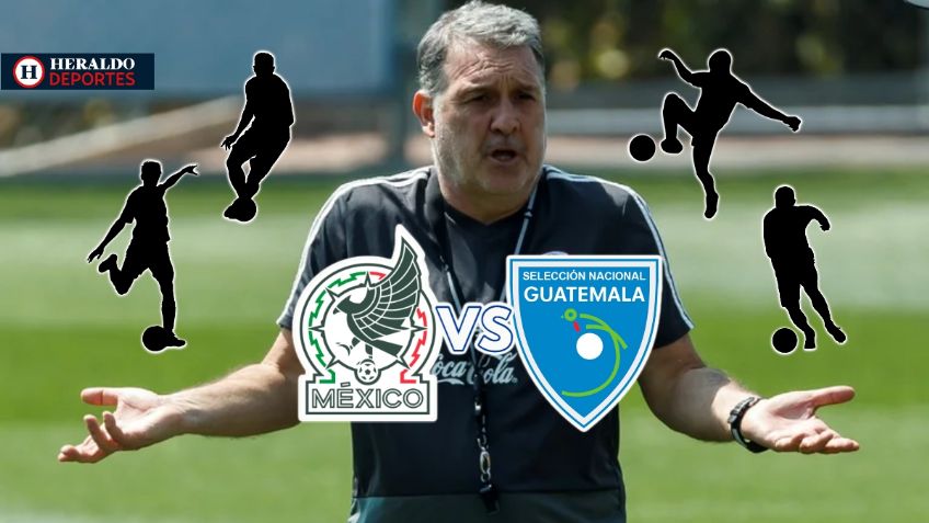 Tata Martino prepara cuatro sorpresas en la Selección Mexicana ante Guatemala