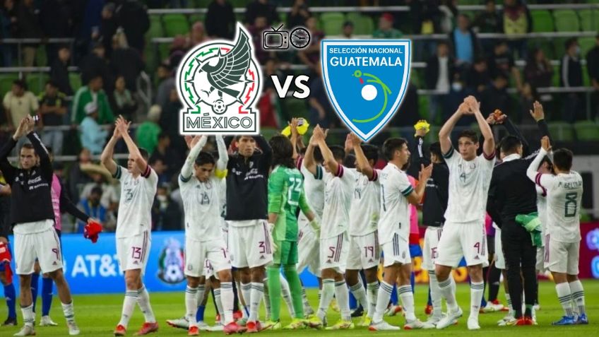 Qué canal transmite México vs Guatemala EN VIVO por TV: Amistoso rumbo a Qatar 2022