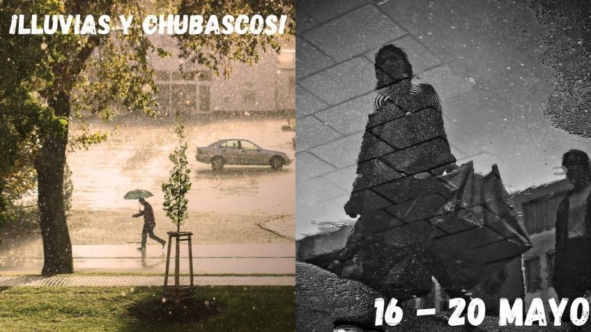 Pronóstico de LLUVIAS: ¿Dónde lloverá del 16 al 20 de MAYO en México?