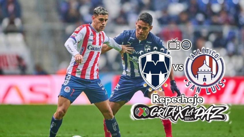 Qué canal transmite Monterrey vs San Luis EN VIVO por TV: Repechaje Liga MX