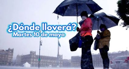 Pronóstico de LLUVIAS: ¿Dónde lloverá HOY 10 de mayo, Día de las Madres?