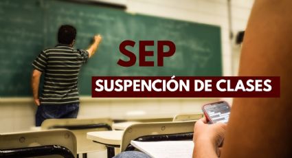 SEP: Estados que suspendieron clases por repunte de la pandemia