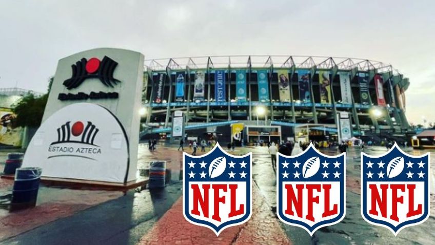 ¿NFL en México está en riesgo? La nueva preocupación sobre el Estadio Azteca