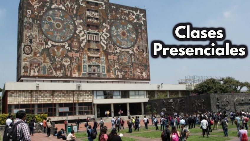 UNAM: ¿Cuándo regresan a CLASES PRESENCIALES todos los planteles?