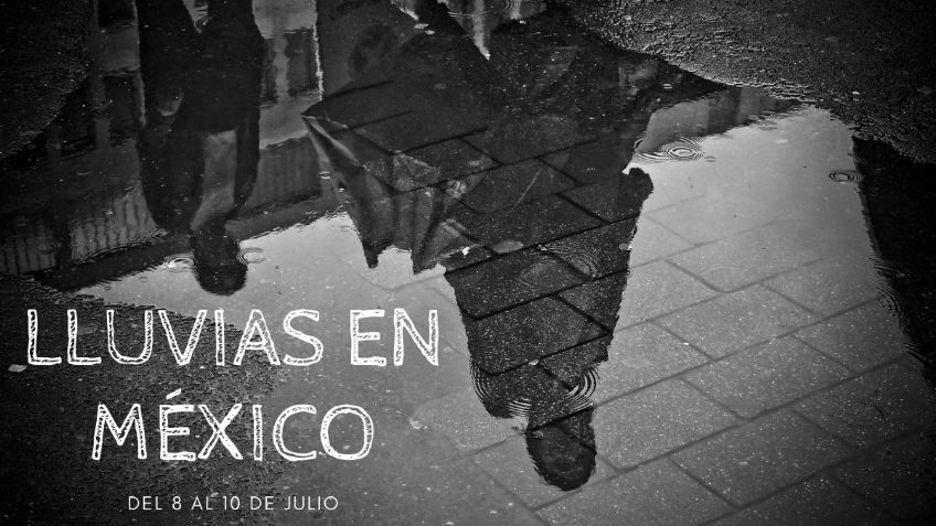 Monzón mexicano: ¿dónde provocará LLUVIAS del 8 al 10 de julio?