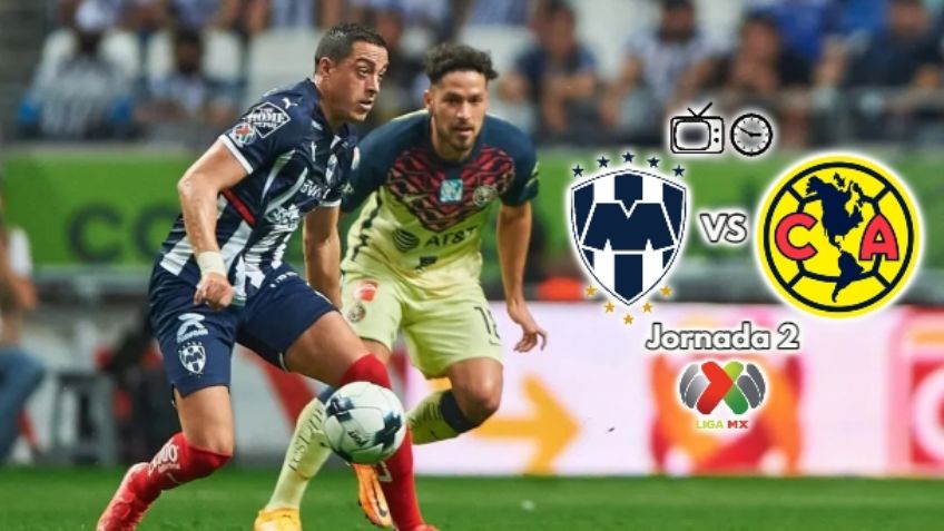 Qué canal transmite Monterrey vs América en vivo por TV: Jornada 2 Liga MX