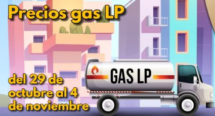 Así se venderá el GAS LP del 29 de octubre al 4 de noviembre, ¿subió o bajó?