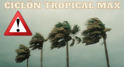 Ciclón Tropical Max: ¿Cuándo entra a México y cuáles serán los 11 estados afectados?