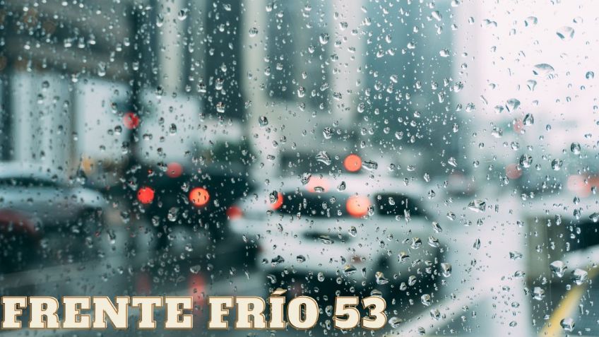 Frente Frío 53: ¿Cuándo llegará a México y qué estados tendrán lluvias y REMOLINOS?