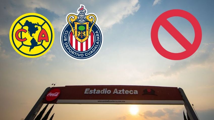 América vs Chivas | Checa la lista de objetos PROHIBIDOS para la semifinal en el Estadio Azteca