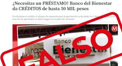 ¡Mucho ojo! Banco del Bienestar NO entrega créditos de 50,000 pesos