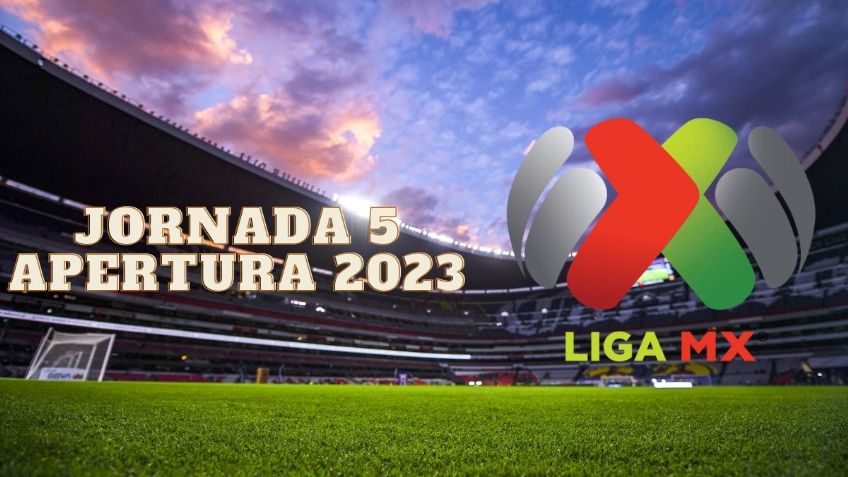Pronósticos para la Jornada 5 del Apertura 2023 | Apuestas