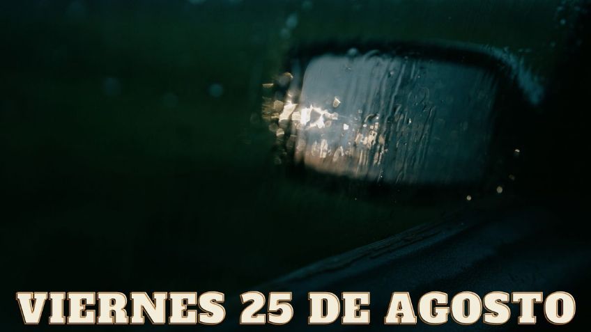 Monzón Mexicano: Lluvias y descargas eléctricas en 19 ESTADOS hoy VIERNES 25 de agosto