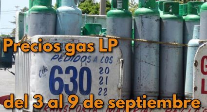 GAS LP: así se venderá del 3 al 9 de septiembre, ¿SUBIÓ O BAJÓ?