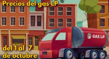 GAS LP: así se venderá del 1 al 7 de octubre a nivel nacional, ¿SUBIÓ O BAJÓ?