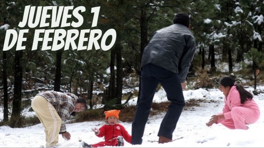 Tormenta Invernal: Lluvias, heladas y NIEVE en estos estados hoy jueves 1 de febrero