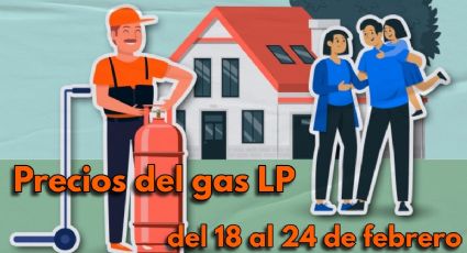 Precio del Gas LP del domingo 18 al viernes 24 de febrero. ¿Cómo saber cuánto cuesta en mi municipio?