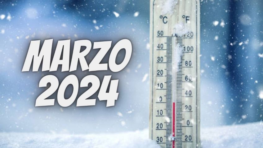 SMN: ¿Cuántos Frentes Fríos habrá en MARZO del 2024?