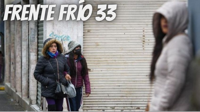 Frente Frío 33 dejará HELADAS y posible NIEVE en estos estados hoy miércoles 7 de febrero