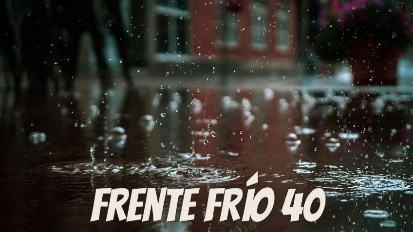 Frente Frío 40: Lista de estados con LLUVIAS y HELADAS hoy miércoles 13 de marzo