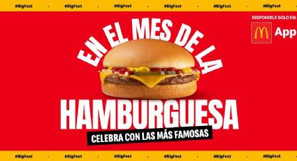 Big Fest: Celebra con el gran sabor de McDonald´s el mes de la hamburguesa