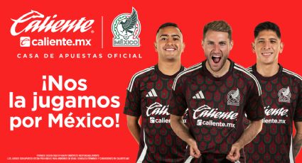 ¡CALIENTE.MX JUEGA POR MÉXICO! 