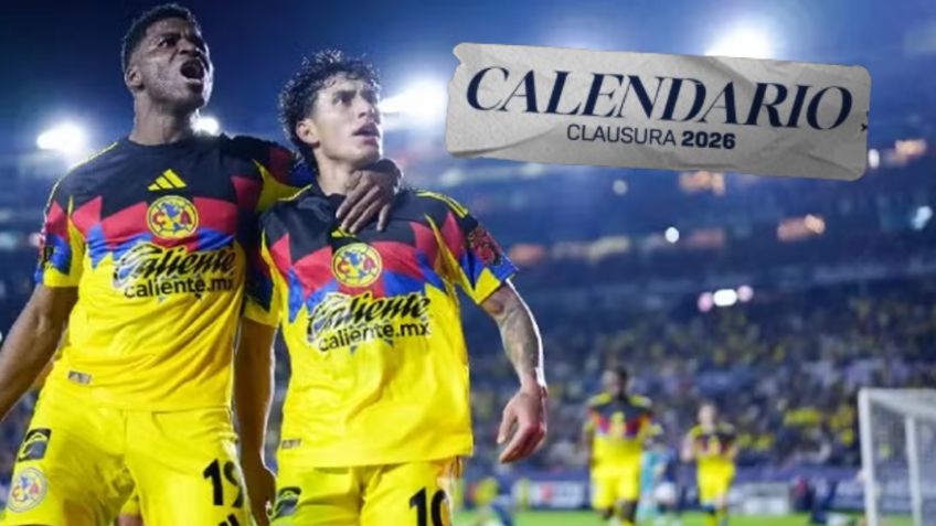 América en el Clausura 2026 | Calendario, partidos y fechas clave de “Las Águilas” en Liga MX