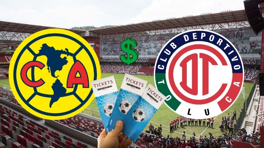 Boletos Toluca vs América: Revelan precios para ver la Final del Clausura 2025 en el Nemesio Diez
