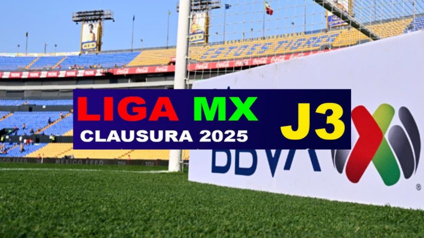 Liga MX: ¿Dónde ver la Jornada 3 del Apertura 2025? | Partidos, fechas, horarios y canales