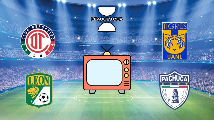 Leagues Cup 2025: ¿Dónde ver los partidos de Toluca, León, Tigres y Pachuca en la Jornada 1?